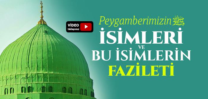 Peygamberimizin İsimleri ve Bu İsimlerin Fazileti
