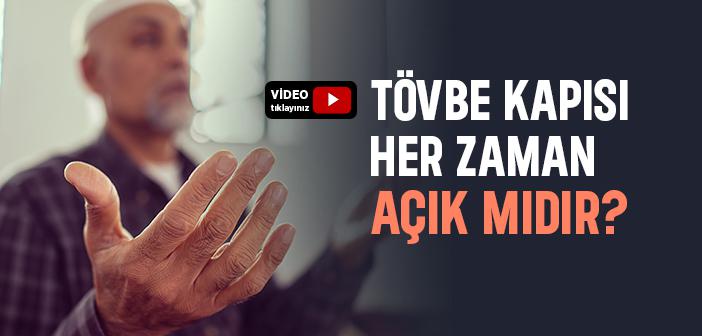 Tövbe Kapısı Her Zaman Açık mı?