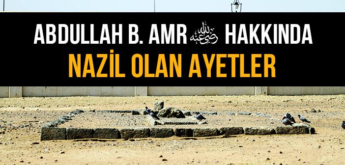Abdullah b. Amr (ra.) Hakkında Nazil Olan Ayetler
