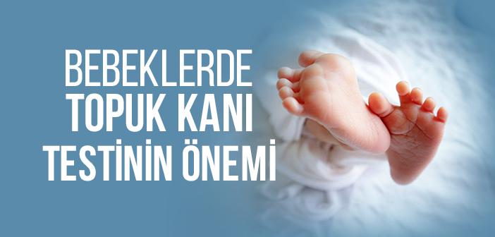 Bebeklerde Topuk Kanı Neden Alınır?