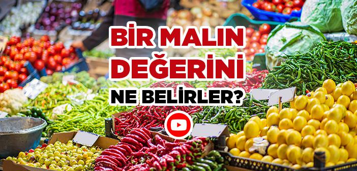 Bir Malın Değerini Ne Belirler?