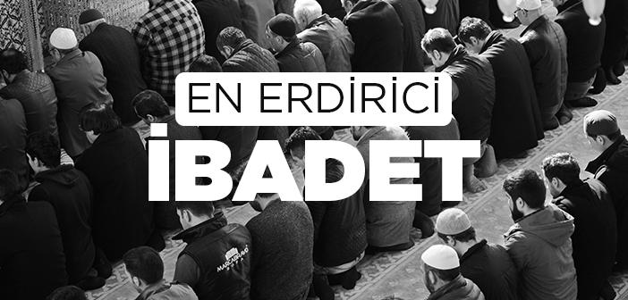En Erdirici İbadet