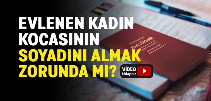 Kadının Evlendikten Sonra Kendi Soyadını Kullanması Caiz mi?