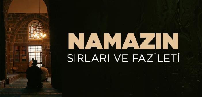 Namazın Sırları ve Fazileti