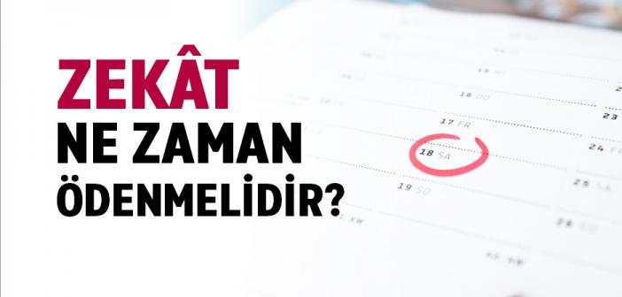Zekât Ne Zaman Ödenmelidir?