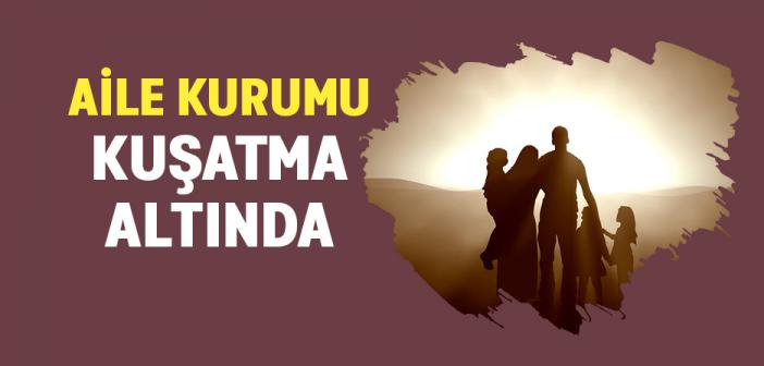 Aile Kurumu, Tam Bir Kuşatma Altında