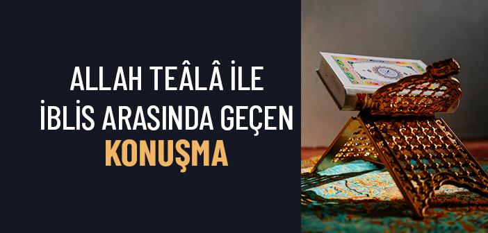 Allah ile Şeytanın Konuşması