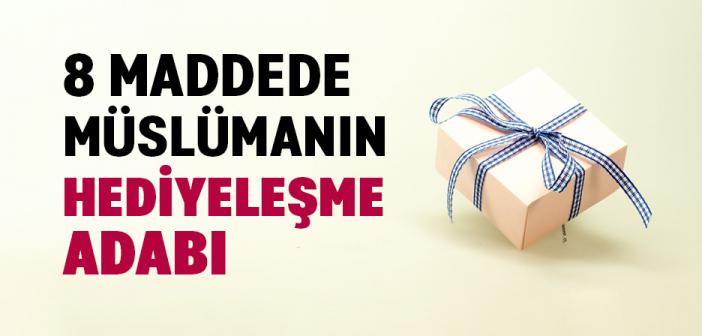 Müslümanın Hediyeleşme Adabı