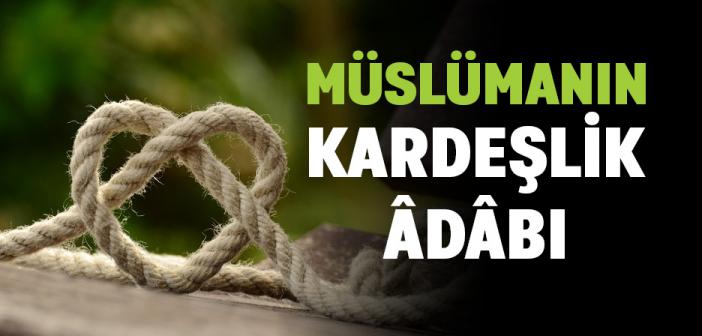Müslümanın Kardeşlik Adabı