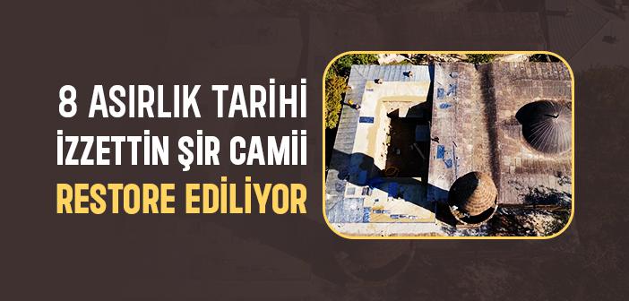 Tarihi İzzeddin Şir Camii ve Medresesi Restore Ediliyor
