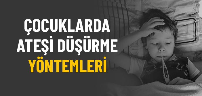 Çocuklarda Ateş Neden Olur ve Nasıl Düşer?