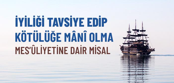 İyiliği Tavsiye Edip Kötülüğe Mânî Olma Mes’ûliyetine Dair İbretlik Bir Örnek