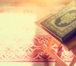 Kur’an-ı Kerim’e Muhabbet ve Tazim Nasıl Olmalıdır?