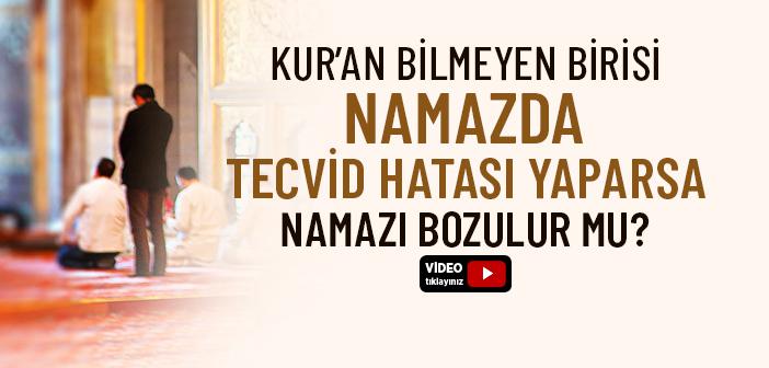Namazda Tecvid Hatası Namazı Bozar mı?