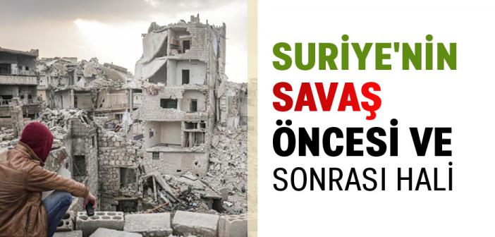 Suriye'nin Savaş Öncesi ve Sonrası Hali