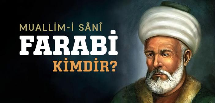 Ünlü İslam Alimi Farabi Kimdir?