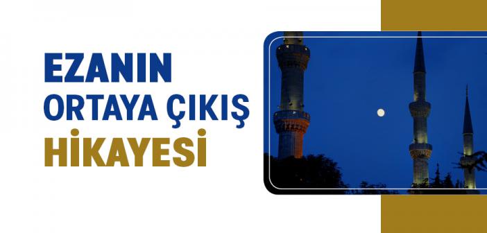 Ezanın Ortaya Çıkışı ile İlgili Hadis