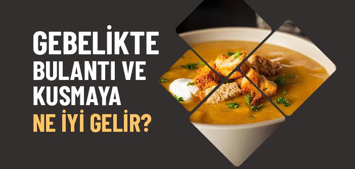 Gebelikte Bulantı ve Kusma Neden Olur ve Nasıl Geçer?