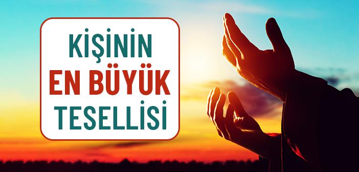İnsanın En Büyük Tesellisi