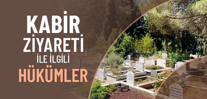 Kabir Ziyareti ile İlgili Hükümler