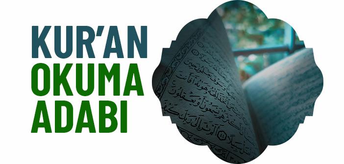 Kur’an Nasıl Okunmalıdır?