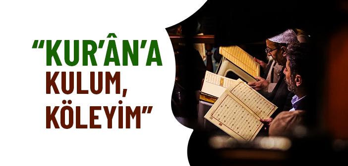 Kur’an’a Kulum, Köleyim