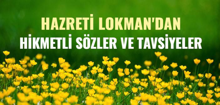 Lokman Hekim Hazretleri’nden Hikmetli Sözler ve Tavsiyeler