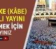 Mekke (Kabe) Canlı Yayın