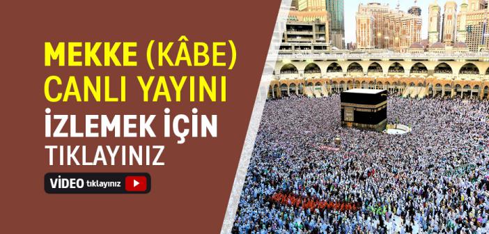 Mekke (Kabe) Canlı Yayın