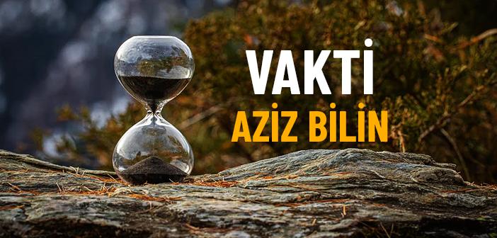 Vakti Aziz Bilmek