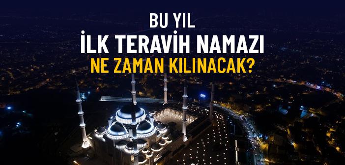 2025 İlk Teravih Namazı Ne Zaman Kılınacak?