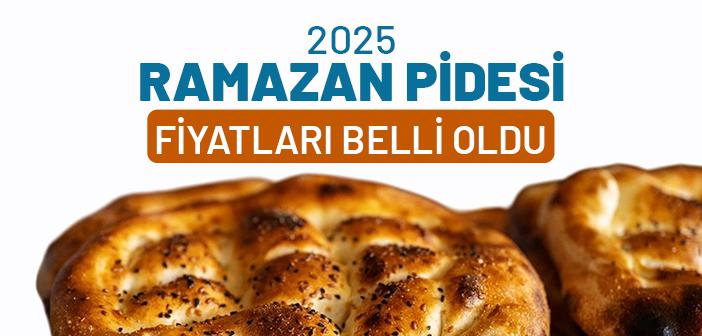 2025 Ramazan Pidesi Ne Kadar?