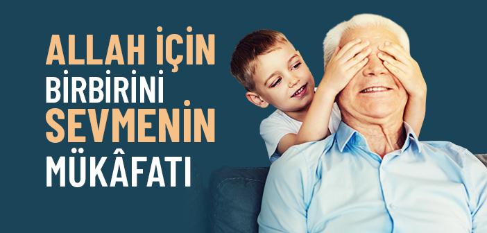 Allah İçin Birbirini Sevmenin Mükâfatı