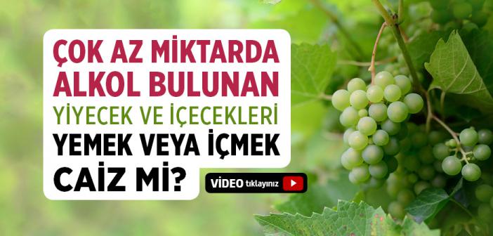 Bazı Yiyecek ve İçeceklerde Çok Az Miktarda Alkol Bulunuyor. Bunları Yemek veya İçmek Caiz mi?