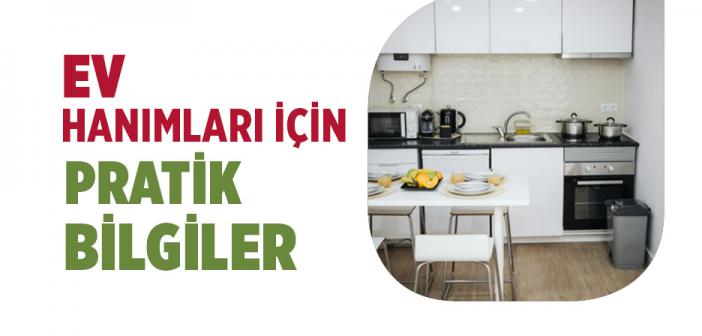 Ev Hanımlarına Pratik Bilgiler