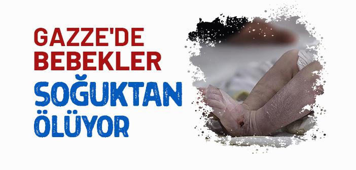 Gazze'de Bebekler Soğuktan Ölüyor