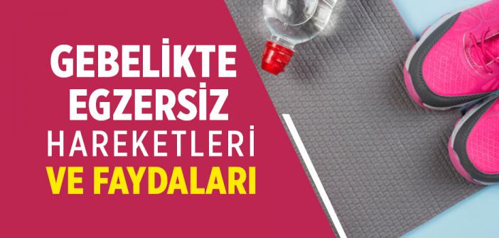 Gebelikte Egzersiz Hareketleri ve Faydaları