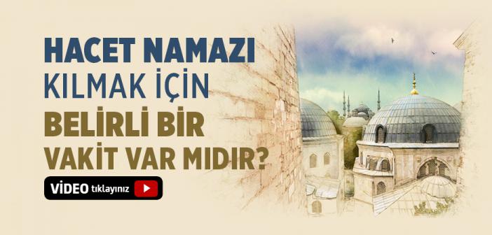 Hacet Namazı Ne Zaman Kılınır?
