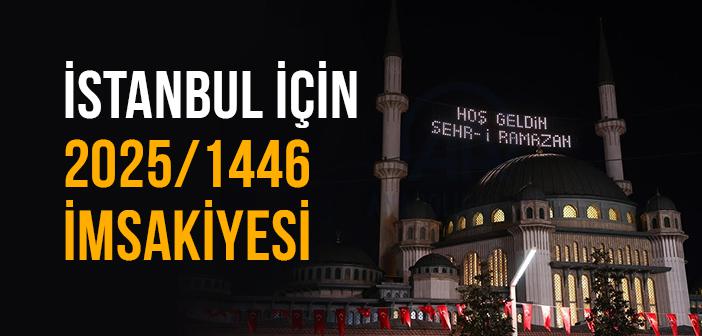 İstanbul İmsakiye 2025 | İstanbul Sahur, İmsak, İftar Vakti 2025