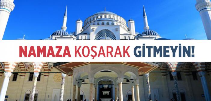 Namaza Koşarak Gitmek ile İlgili Hadisler