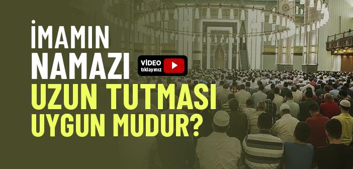 Namazı Uzun Kıldırmak ile İlgili Hadis