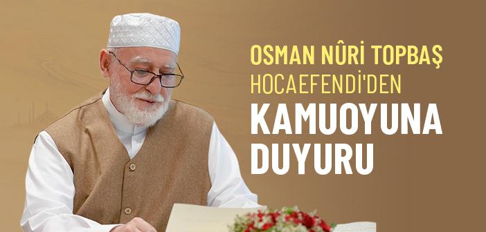 Osman Nuri Topbaş Hocaefendi'den Kamuoyuna Duyuru
