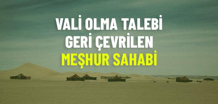 Peygamberimiz, Ebu Zer’i (ra.) Neden Vali Olarak Tayin Etmedi?