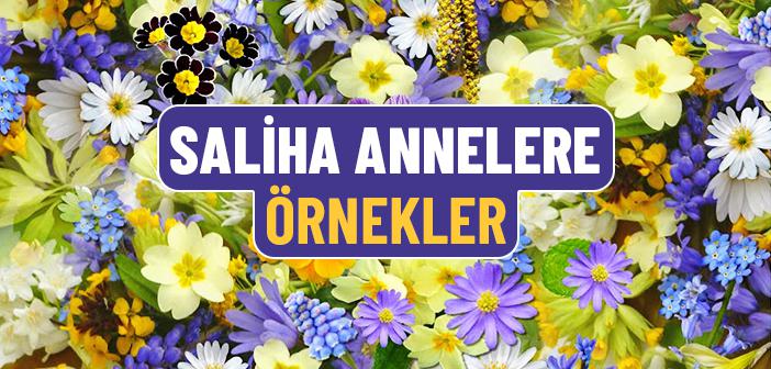 Saliha Annelere Örnekler