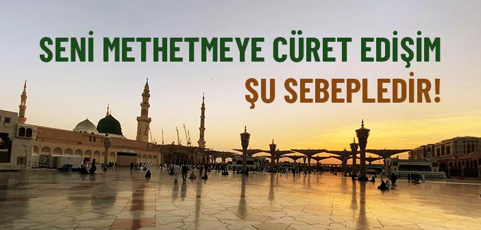Seni Methetmeye Cüret Edişim Şu Sebepledir!