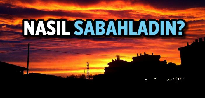 Yâ Hârise, Nasıl Sabahladın?