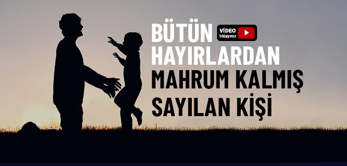 “Yumuşak Davranamayan Kimse, Bütün Hayırlardan Mahrum Kalmış Sayılır” Hadisi