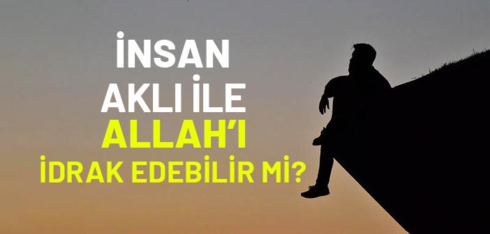 Allahʼı İdrak Etmek