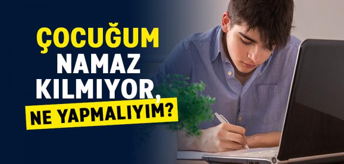 Çocuğum Namaz Kılmıyor, Zorla Kıldırmak Doğru Mu, Ne Yapmalım?
