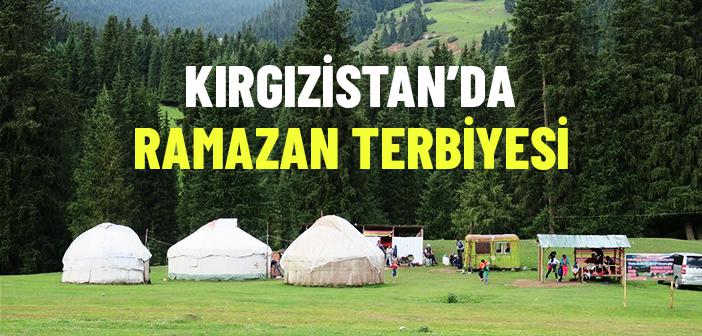 Kırgızistan’da Ramazan Terbiyesi